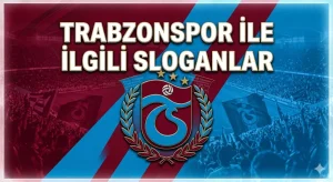 Trabzonspor ile ilgili Sloganlar